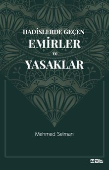 Hadislerde Geçen Emirler ve Yasaklar