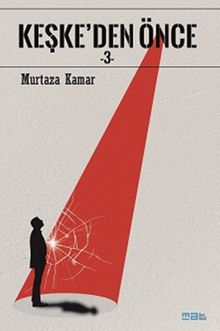 Keşke'den Önce 3