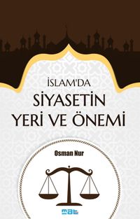 İslam'da Siyasetin Yeri ve Önemi