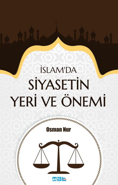 İslam'da Siyasetin Yeri ve Önemi