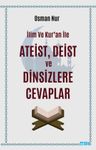 İlim ve Kur'an İle Ateist Deist ve Dinsizlere Cevaplar