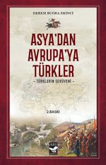 Asya'dan Avrupa'ya Türkler & Türklerin Serüveni