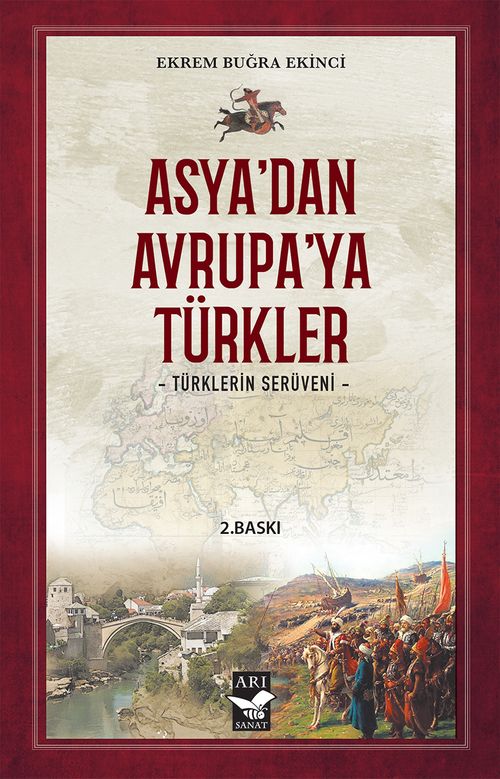 Asya'dan Avrupa'ya Türkler & Türklerin Serüveni