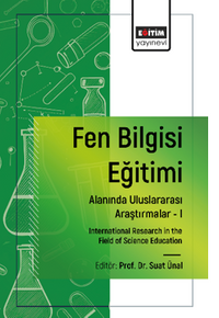 Fen Bilgisi Eğitimi Alanında Uluslararası Araştırmalar -I  / International Research in the Field of Science Education