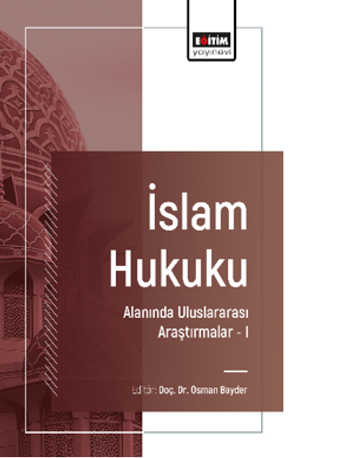 İslam Hukuku Alanında Uluslararası Araştırmalar –I