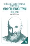 Ahıskalı Ali Haydar Efendi'nin Hulefasından Kadir G&uuml;lbahar Efendi (1908-1970)
