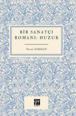 Bir Sanatçı Romanı Huzur