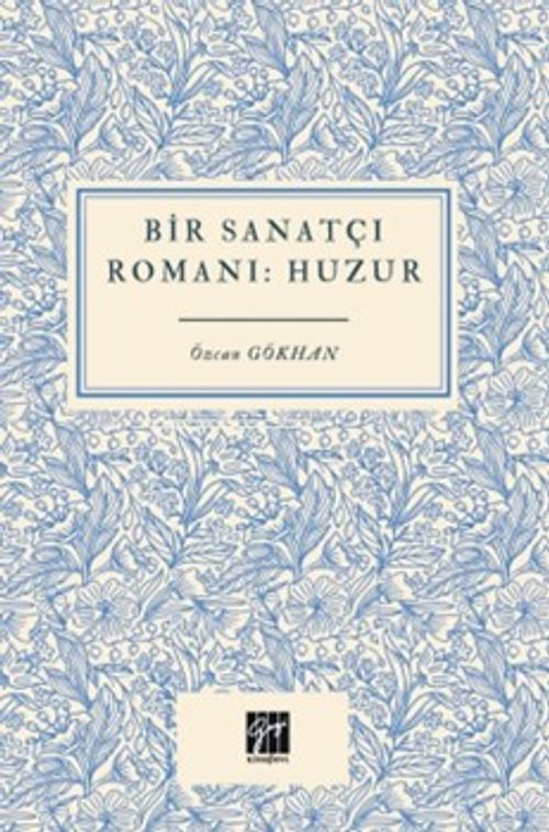 Bir Sanatçı Romanı Huzur