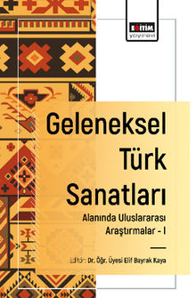 Geleneksel Türk Sanatları Alanında Uluslararası Araştırmalar -I