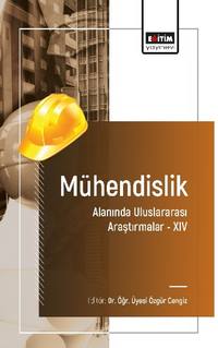 Mühendislik Alanında Uluslararası Araştırmalar -XIV