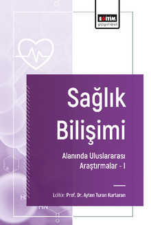 Sağlık Bilişimi Alanında Uluslararası Araştırmalar -I