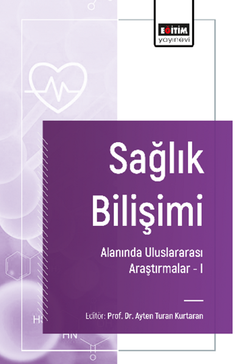 Sağlık Bilişimi Alanında Uluslararası Araştırmalar -I