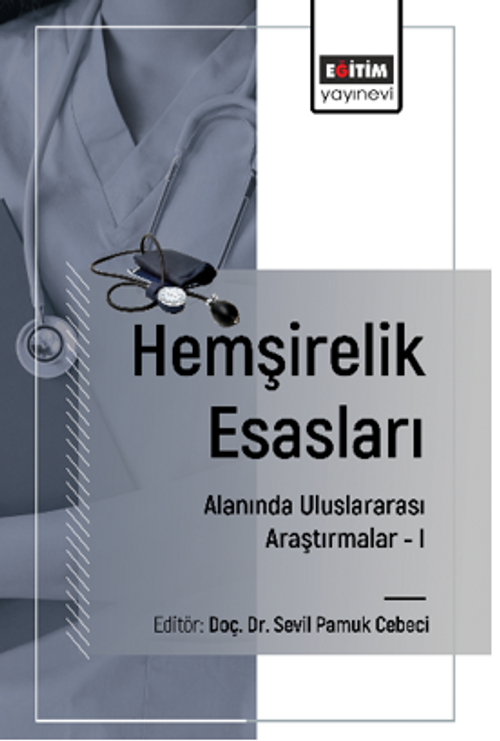 Hemşirelik Esasları Alanında Uluslararası Araştırmalar –I