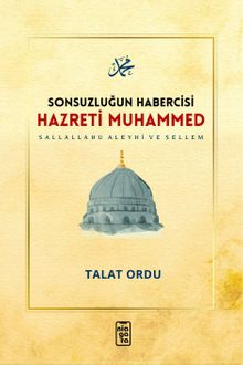 Sonsuzluğun Habercisi & Hazreti Muhammed