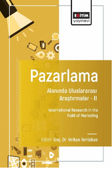 Pazarlama Alanında Uluslararası Araştırmalar –II / International Research in the Field of Marketing