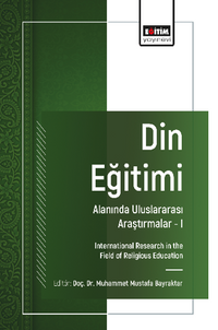 Din Eğitimi Alanında Uluslararası Araştırmalar –I / International Research in the Field of Religious Education