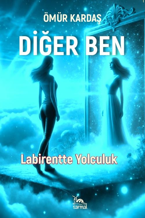 Diğer Ben & Labirentte Yolculuk...