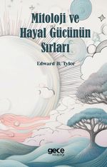 Mitoloji ve Hayal Gücünün Sırları