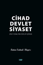 Cihad Devlet Siyaset & Aykut Edibali’nin Işığında