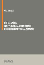 Dijital Çağda Yeni Vergi Bağlantı Noktası: OECD Birinci Sütun Çalışmaları