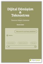Dijital Dönüşüm & Teknostres Tasarım Odaklı Çözümler
