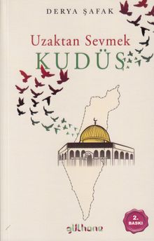 Uzaktan Sevmek & Kudüs