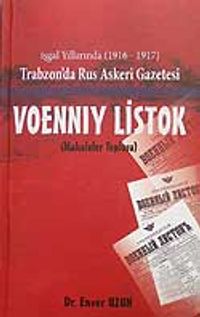 Vonniy Listok & İşgal Yıllarında (1916-1917) Trabzon'da Rus Askeri Gazetesi