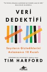 Veri Dedektifi & Sayıların Gizlediklerini Anlamanın 10 Kuralı