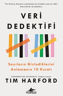 Veri Dedektifi & Sayıların Gizlediklerini Anlamanın 10 Kuralı