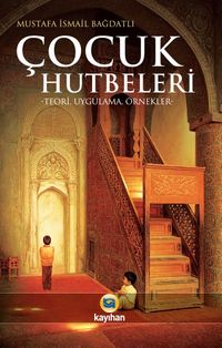 Çocuk Hutbeleri & Teori-Uygulama-Örnekler