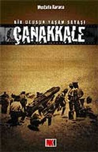 Çanakkale & Bir Ulusun Yaşam Savaşı