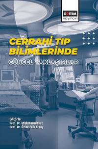 Cerrahi Tıp Bilimlerinde Güncel Yaklaşımlar