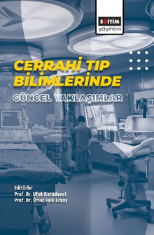 Cerrahi Tıp Bilimlerinde Güncel Yaklaşımlar