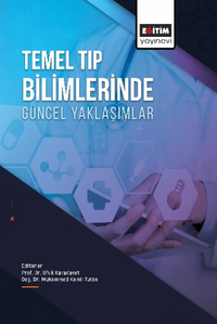 Temel Tıp Bilimlerinde Güncel Yaklaşımlar