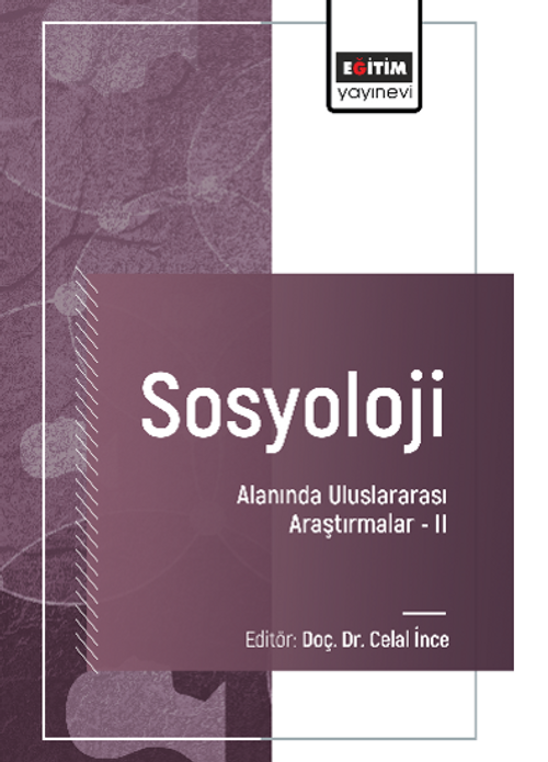Sosyoloji Alanında Uluslararası Araştırmalar –II / International Research in the Field of Obstetrics and Gynecology Nursing