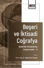 Beşeri ve İktisadi Coğrafya Alanında Uluslararası Araştırmalar –II