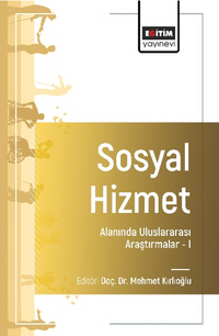 Sosyal Hizmet Alanında Uluslararası Araştırmalar –I