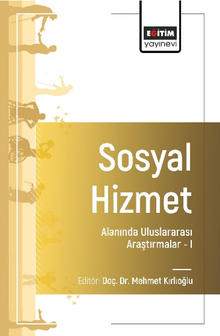 Sosyal Hizmet Alanında Uluslararası Araştırmalar –I