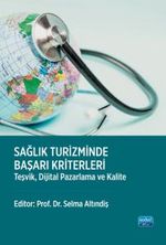 Sağlık Turizminde Başarı Kriterleri & Teşvik, Dijital Pazarlama ve Kalite