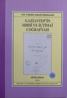 Gaziantepin Sıhhi ve İçtimai Coğrafyası (Kod: 11-A-39)