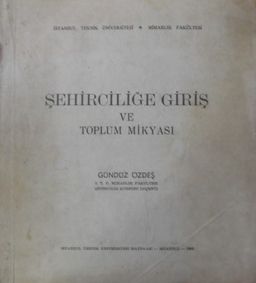 Şehirciliğe Giriş ve Toplum Mikyası (Kod: 11-A-42)