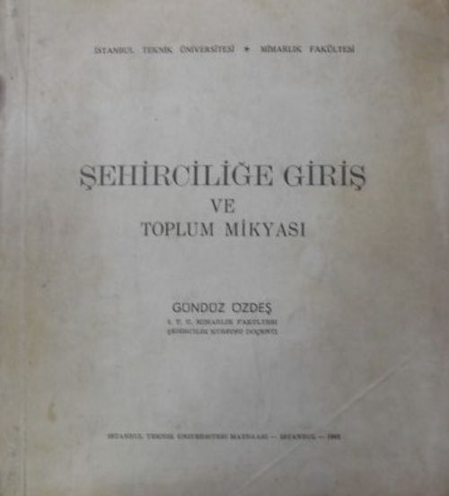Şehirciliğe Giriş ve Toplum Mikyası (Kod: 11-A-42)