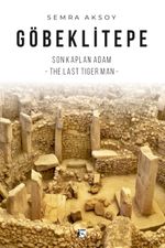 Göbeklitepe Son Kaplan Adam & The Last Tiger Man
