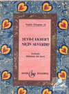 Şeyh-i Ekber'i Ni&ccedil;in Severim?