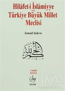 Hilafet-i İslamiyye ve Türkiye Büyük Millet Meclisi