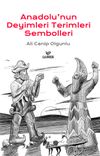 Anadolu'nun Deyimleri Terimleri Sembolleri