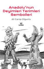 Anadolu'nun Deyimleri Terimleri Sembolleri