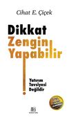 Dikkat Zengin Yapabilir (Ciltli)
