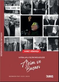 Hatıralarla İslami Mücadelede Azim ve Başarı 3