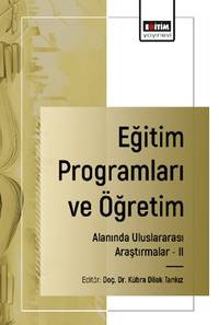 Eğitim Programları ve Öğretim Alanında Uluslararası Araştırmalar-II